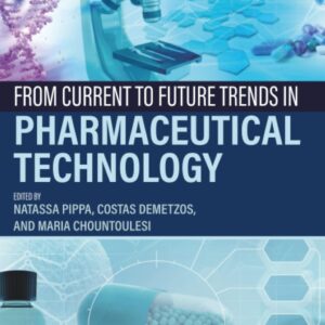 From Current to Future Trends in Pharmaceutical Technology
