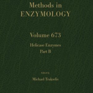 Helicase Enzymes Part B (Volume 673) (Methods in Enzymology