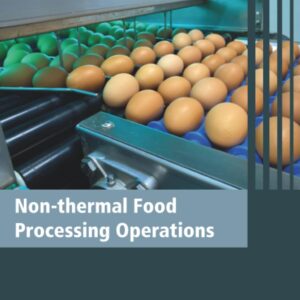 Non-thermal Food Processing Operations: Unit Operations and Processing Equipment in the Food Industry