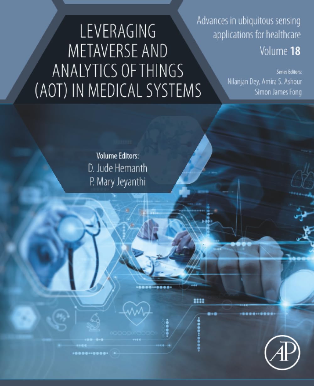 Leveraging Metaverse and Analytics of Things (AoT) in Medical Systems (Advances in ubiquitous sensing applications for healthcare)