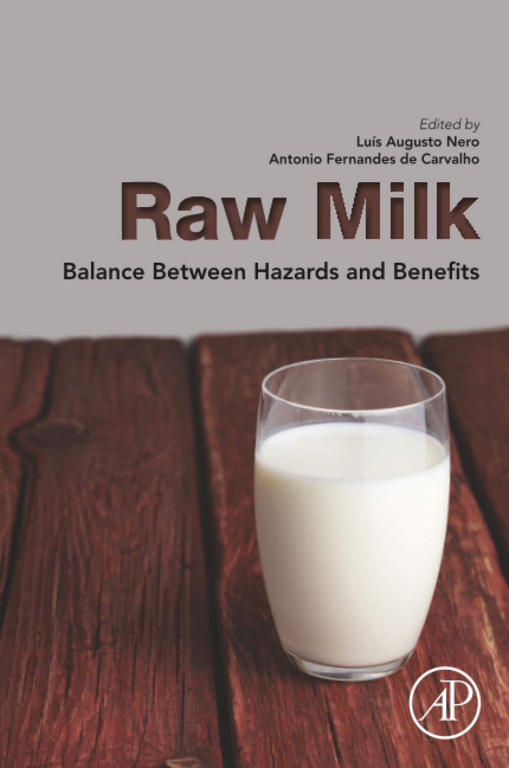 Raw Milk: Balance Between Hazards and Benefits