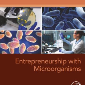 Entrepreneurship with Microorganisms (Developments in Applied Microbiology and Biotechnology)