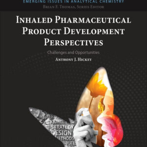 Inhaled Pharmaceutical Product Development Perspectives: Challenges and Opportunities (Emerging Issues in Analytical Chemistry)