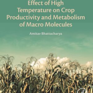 Effect of High Temperature on Crop Productivity and Metabolism of Macro Molecules