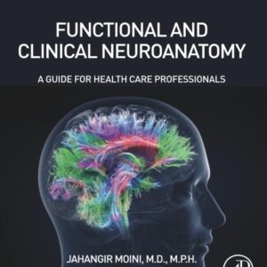 Functional and Clinical Neuroanatomy: A Guide for Health Care Professionals