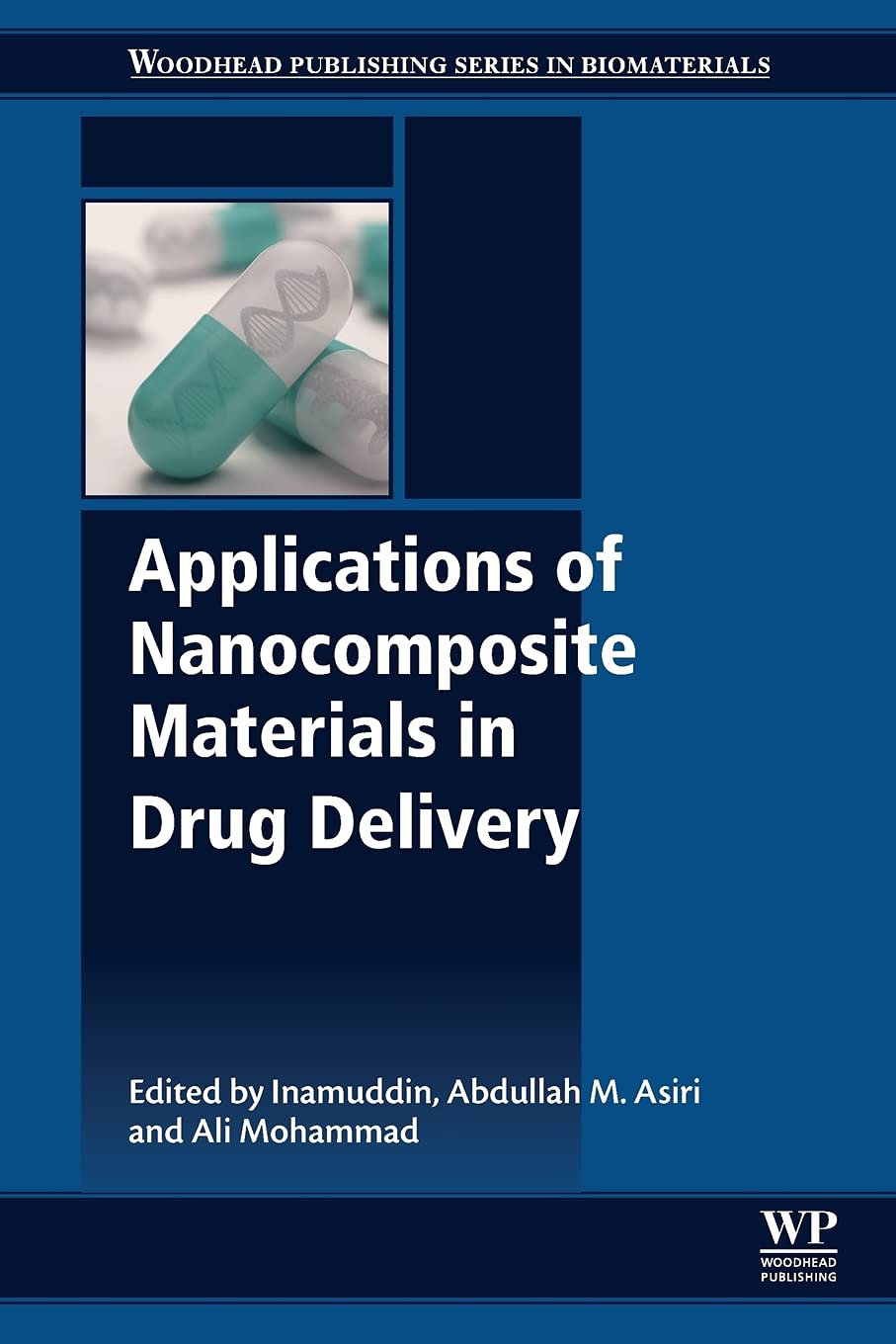 Applications of Nanocomposite Materials in Drug Delivery (Woodhead Publishing Series in Biomaterials)