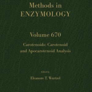 Carotenoids: Carotenoid and Apocarotenoid Analysis (Volume 670) (Methods in Enzymology