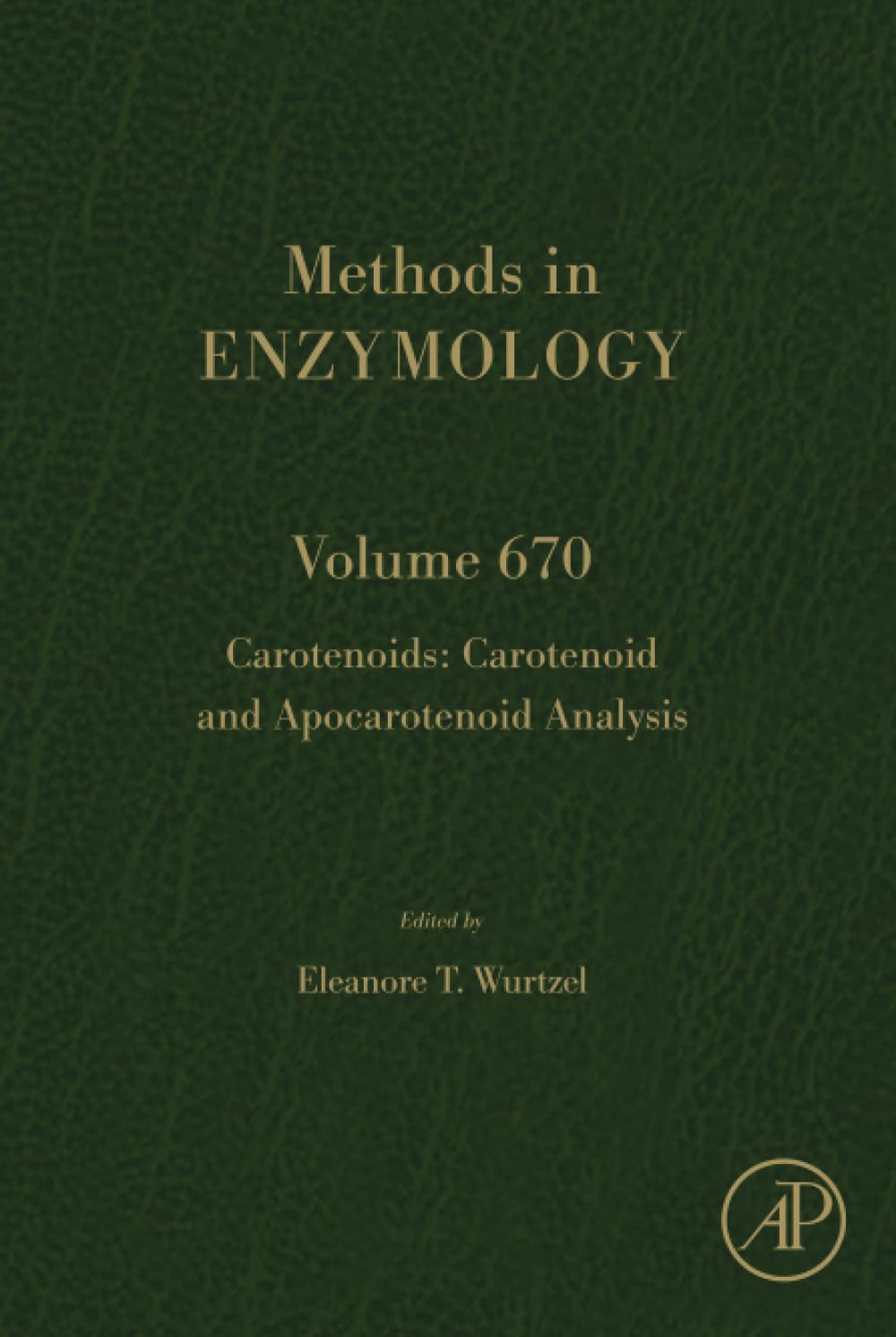 Carotenoids: Carotenoid and Apocarotenoid Analysis (Volume 670) (Methods in Enzymology
