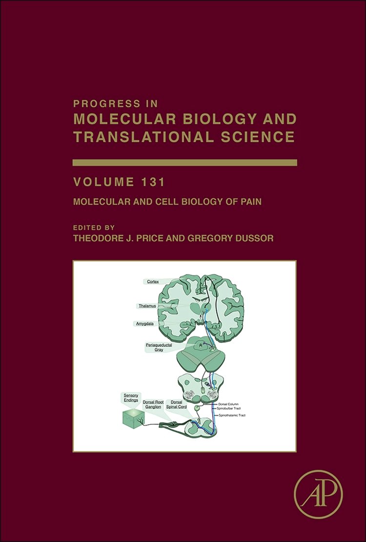 Molecular and Cell Biology of Pain (Volume 131) (Progress in Molecular Biology and Translational Science