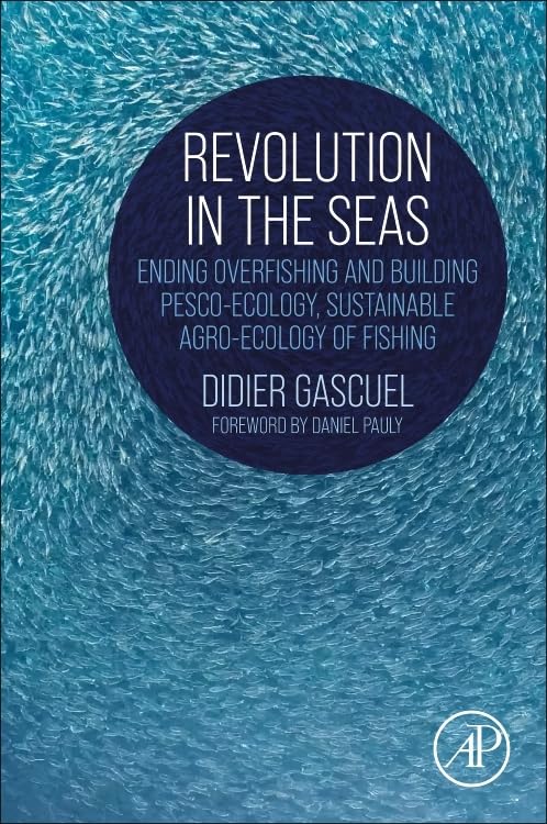 Revolution in the Seas: Ending Overfishing and Building Pesco-Ecology