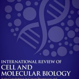 Actin Cytoskeleton in Cancer Progression and Metastasis - Part B (Volume 356) (International Review of Cell and Molecular Biology