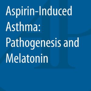 Platelets and Aspirin-Induced Asthma: Pathogenesis and Melatonin