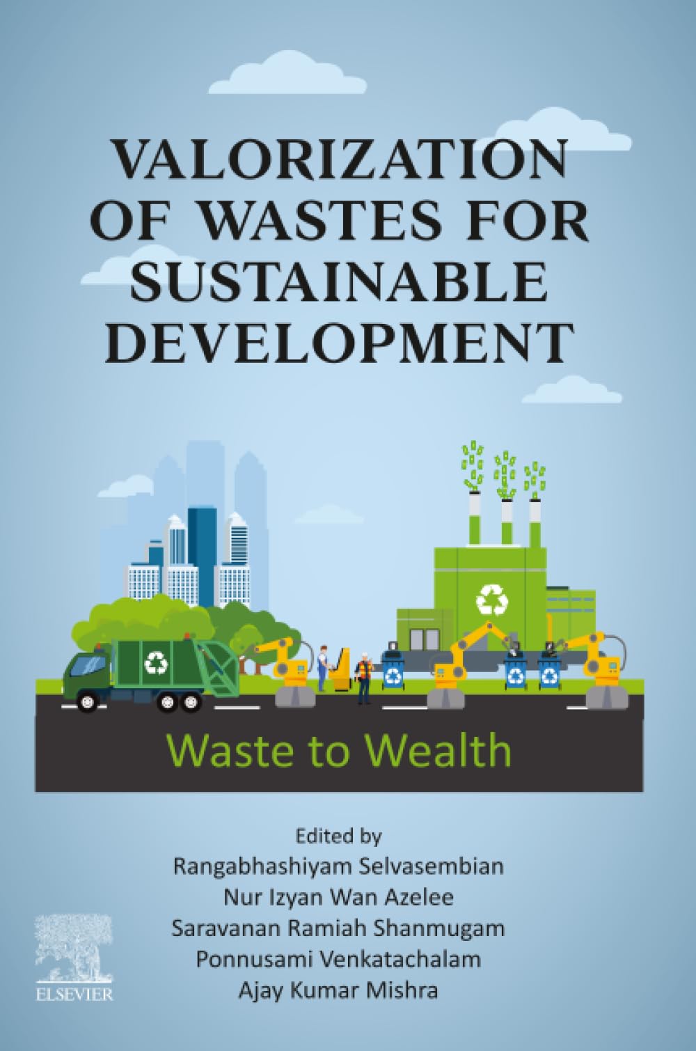 Valorization of Wastes for Sustainable Development: Waste to Wealth