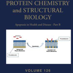 Apoptosis in Health and Disease - Part B (Volume 126) (Advances in Protein Chemistry and Structural Biology