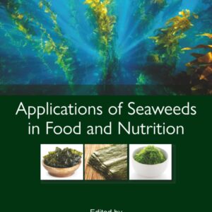 Applications of Seaweeds in Food and Nutrition