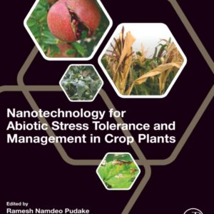 Nanotechnology for Abiotic Stress Tolerance and Management in Crop Plants