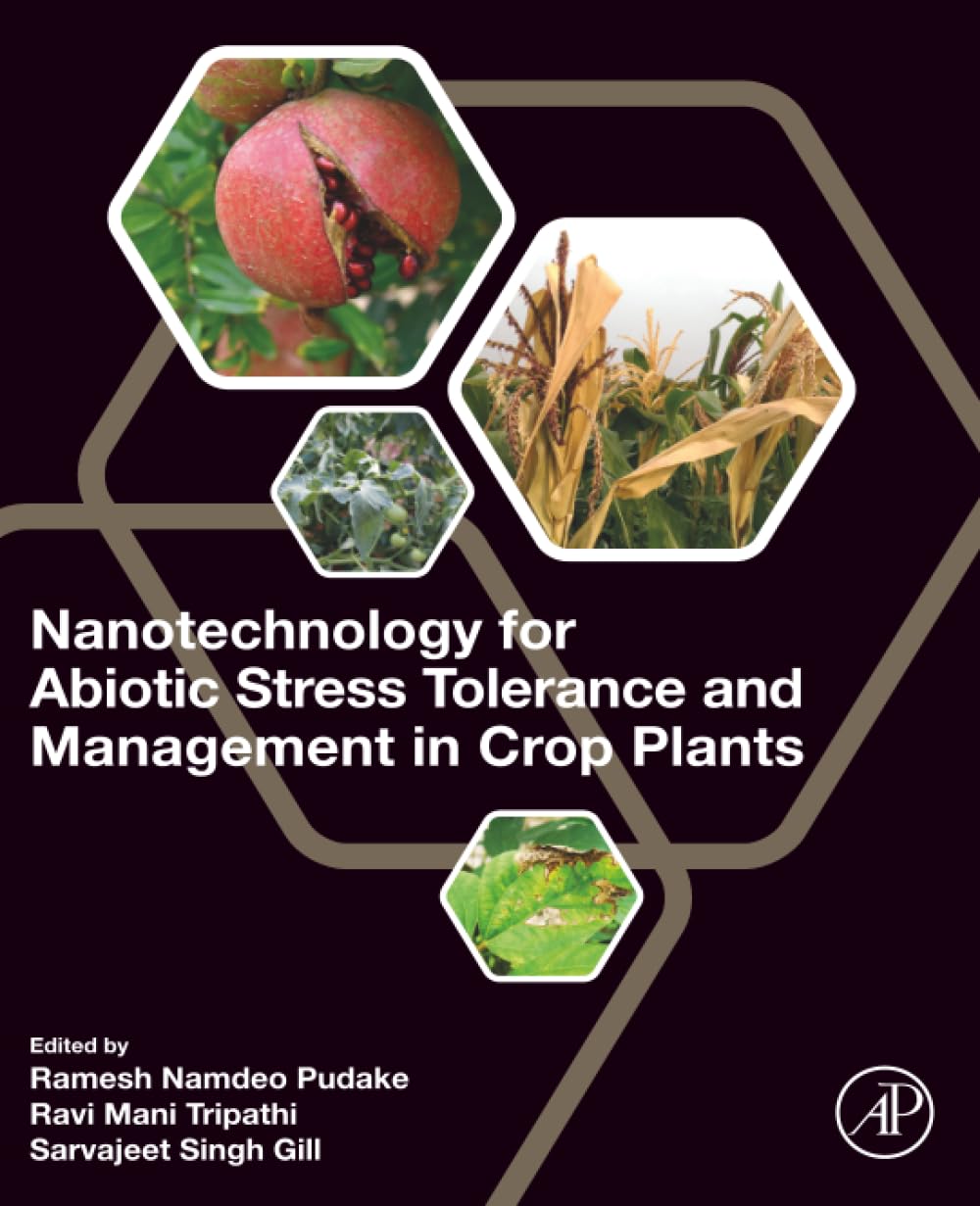 Nanotechnology for Abiotic Stress Tolerance and Management in Crop Plants