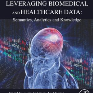 Leveraging Biomedical and Healthcare Data: Semantics