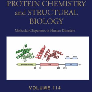 Molecular Chaperones in Human Disorders (Volume 114) (Advances in Protein Chemistry and Structural Biology
