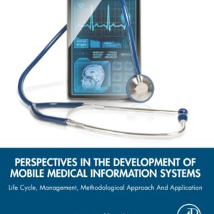 Perspectives in the Development of Mobile Medical Information Systems: Life Cycle