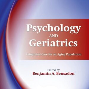 Psychology and Geriatrics: Integrated Care for an Aging Population