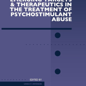 Emerging Targets and Therapeutics in the Treatment of Psychostimulant Abuse (Volume 69) (Advances in Pharmacology
