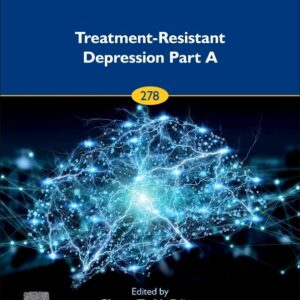 Treatment-Resistant Depression (Volume 278) (Progress in Brain Research
