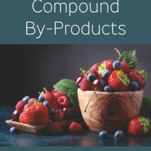 Berry Bioactive Compound By-Products