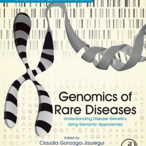 Genomics of Rare Diseases: Understanding Disease Genetics Using Genomic Approaches (Translational and Applied Genomics)