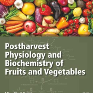 Postharvest Physiology and Biochemistry of Fruits and Vegetables