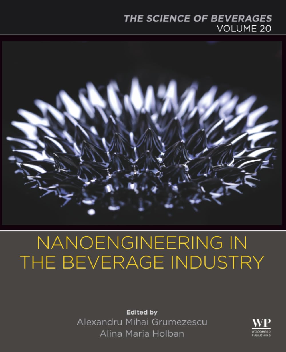Nanoengineering in the Beverage Industry: Volume 20: The Science of Beverages