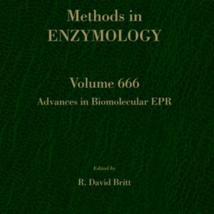 Advances in Biomolecular EPR (Volume 666) (Methods in Enzymology