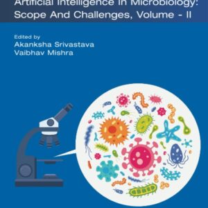 Artificial Intelligence in Microbiology: Scope and Challenges volume-II (Volume 56) (Methods in Microbiology