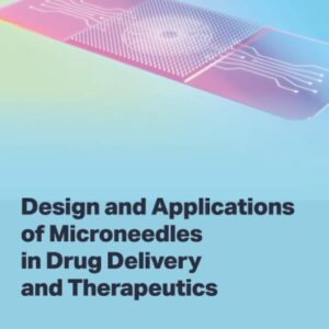 Design and Applications of Microneedles in Drug Delivery and Therapeutics