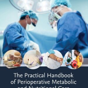 The Practical Handbook of Perioperative Metabolic and Nutritional Care