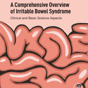 A Comprehensive Overview of Irritable Bowel Syndrome: Clinical and Basic Science Aspects