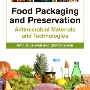 Food Packaging and Preservation: Antimicrobial Materials and Technologies