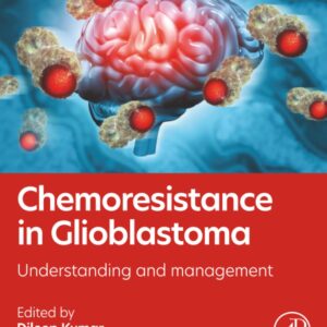 Chemoresistance in Glioblastoma: Understanding and Management