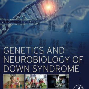 Genetics and Neurobiology of Down Syndrome