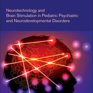 Neurotechnology and Brain Stimulation in Pediatric Psychiatric and Neurodevelopmental Disorders