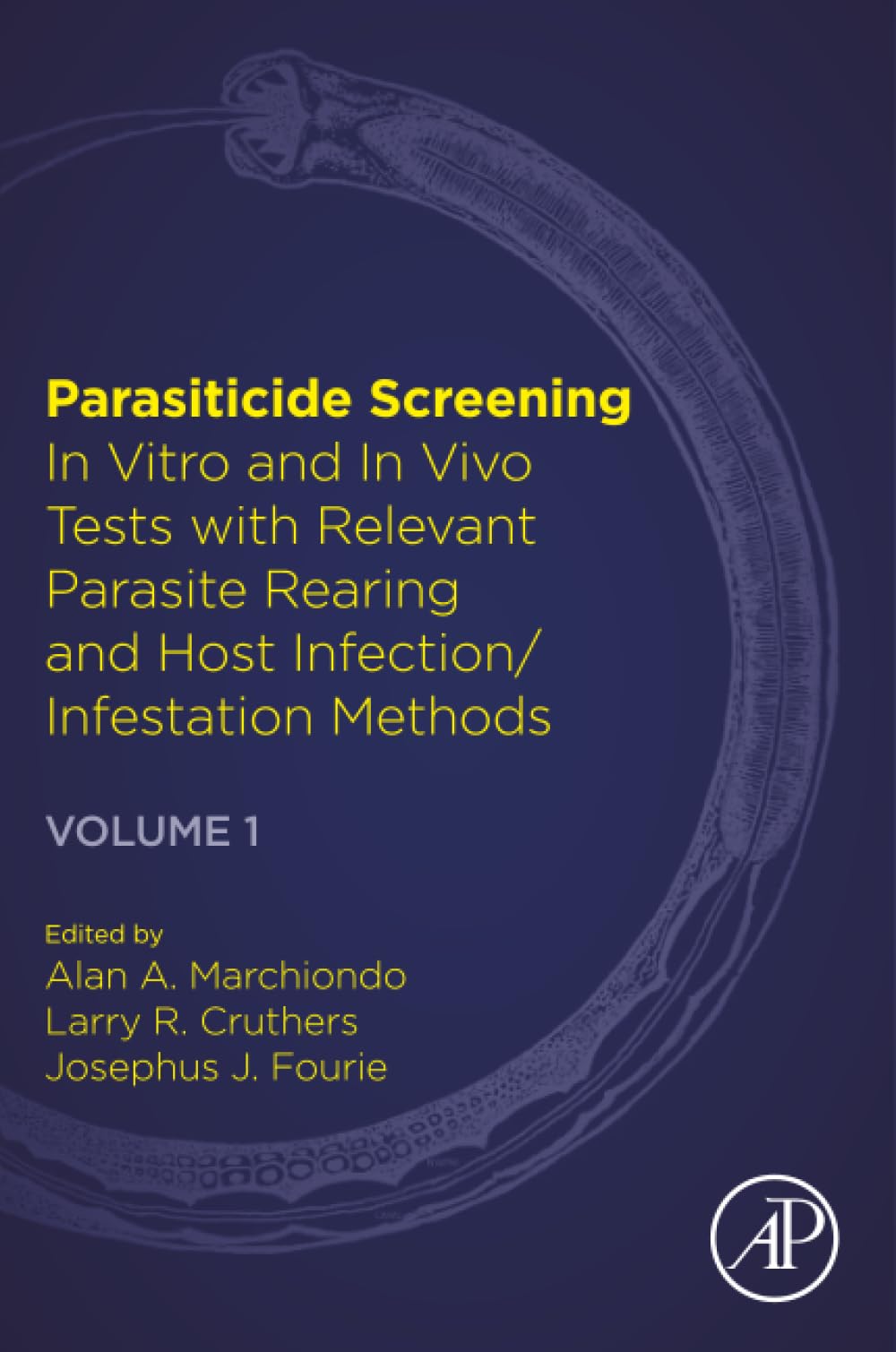 Parasiticide Screening: Volume 1: In Vitro and In Vivo Tests with Relevant Parasite Rearing and Host Infection/Infestation Methods