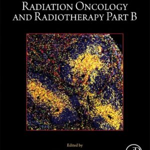 Radiation Oncology and Radiotherapy Part B (Volume 174) (Methods in Cell Biology