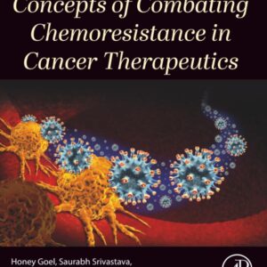 Concepts of Combating Chemoresistance in Cancer Therapeutics