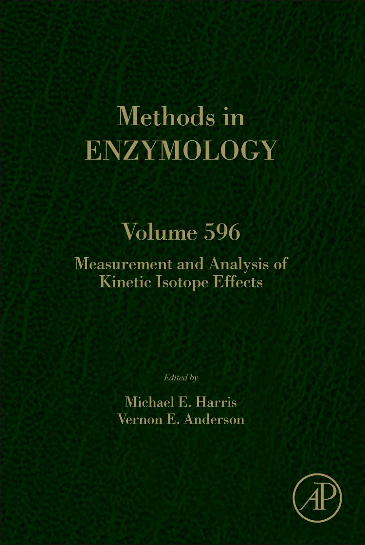 Measurement and Analysis of Kinetic Isotope Effects (Volume 596) (Methods in Enzymology