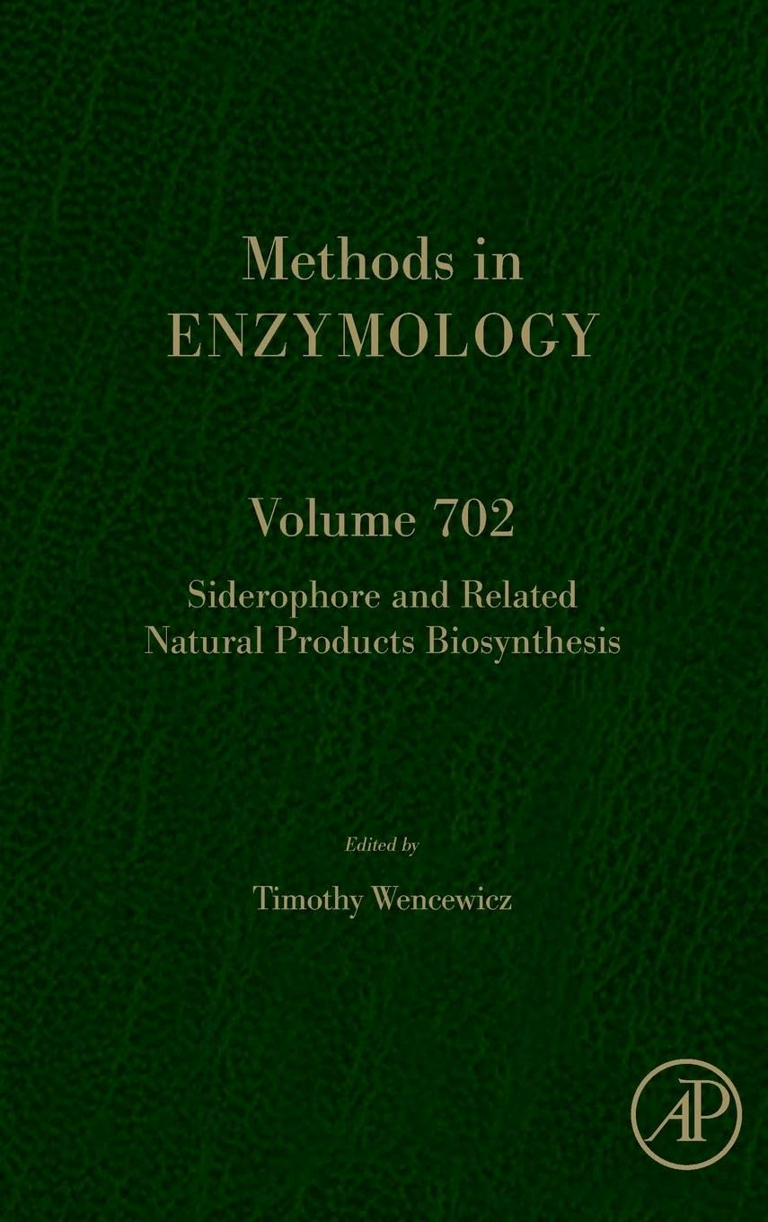 Siderophore and Related Natural Products Biosynthesis (Volume 702) (Methods in Enzymology