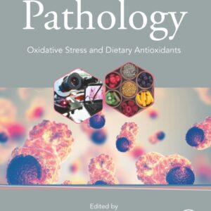 Pathology: Oxidative Stress and Dietary Antioxidants