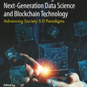Human- Centric Integration of Next-Generation Data Science and Blockchain Technology: Advancing Society 5.0 Paradigms