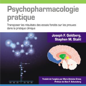 Psychopharmacologie pratique: Transposer les résultats des essais fondés sur les preuves dans la pratique clinique (French Edition)