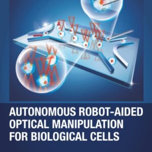 Autonomous Robot-Aided Optical Manipulation for Biological Cells