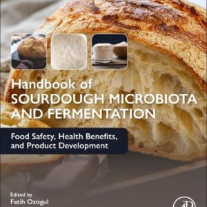 Handbook of Sourdough Microbiota and Fermentation: Food Safety